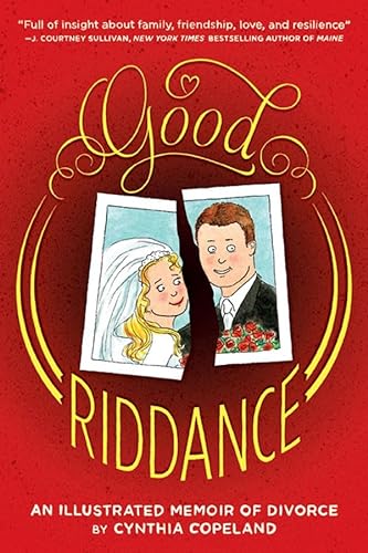 Stock image for Good Riddance: An Illustrated Memoir of Divorce for sale by ThriftBooks-Atlanta
