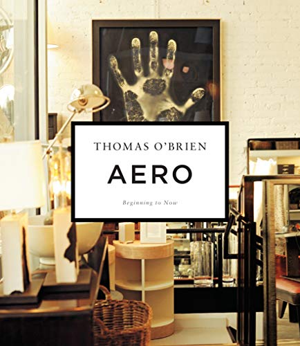 Aero: Beginning to Now (9781419706752) by Thomas O'Brien