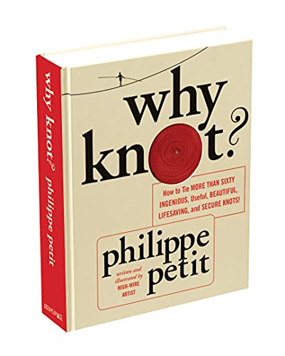 Beispielbild fr Why Knot? : How to Tie More Than Sixty Ingenious, Useful, Beautiful, Lifesaving, and Secure Knots! zum Verkauf von Better World Books