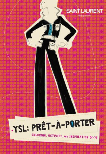 Beispielbild fr YSL: Prêt--Porter: Coloring, Activity, and Inspiration Book zum Verkauf von PlumCircle