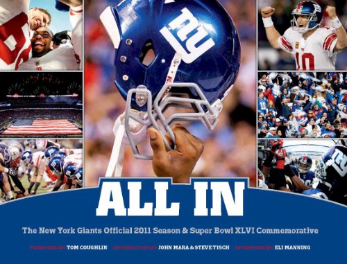 Beispielbild fr All in: the New York Giants Official 2011 Season and Super Bowl XLVI Commemorative zum Verkauf von Better World Books