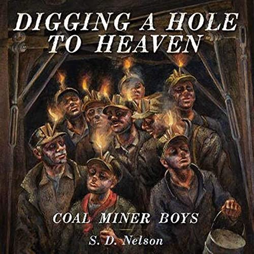 Stock image for Digging a Hole to Heaven : Coal Miner Boys for sale by Better World Books