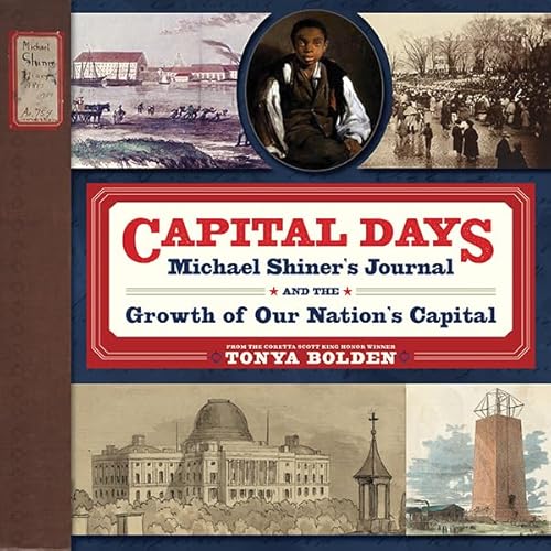 Beispielbild fr Capital Days : Michael Shiner's Journal and the Growth of Our Nation's Capital zum Verkauf von Better World Books