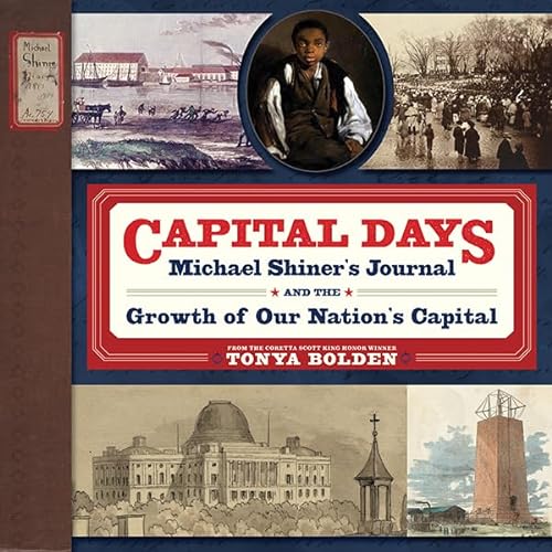 9781419707339: Capital Days: Michael Shiner's Journal and the Growth of Our Nation's Capital