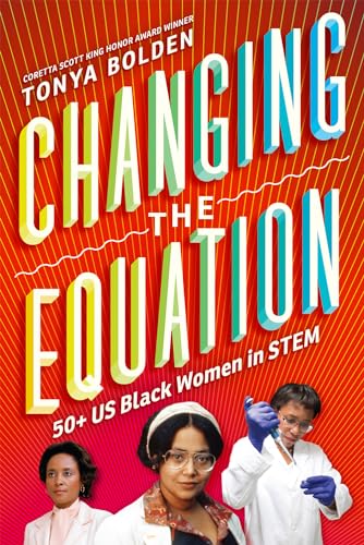 9781419707346: Changing the Equation: 50+ US Black Women in STEM