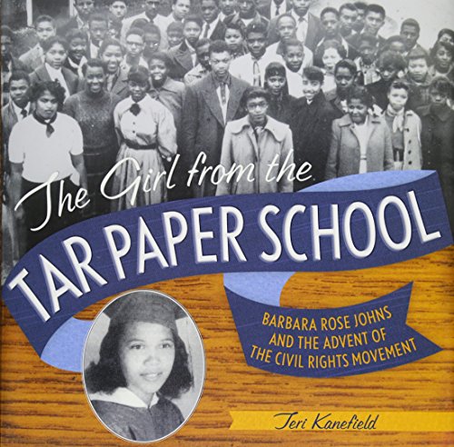 9781419707964: The Girl from the Tar Paper School: Barbara Rose Johns and the Advent of the Civil Rights Movement
