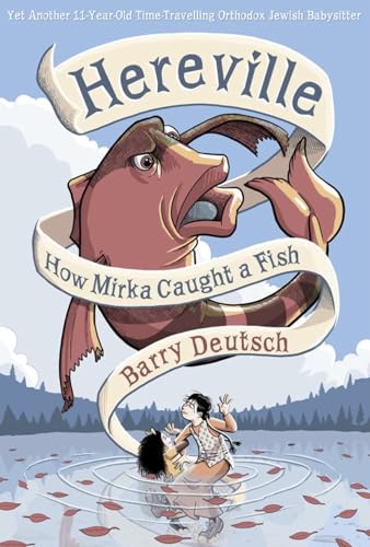 Stock image for Hereville: How Mirka Caught a Fish (Volume 3) for sale by Your Online Bookstore