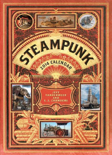 Steampunk 2014 Calendar (9781419708206) by Jeff VanderMeer; S. J. Chambers