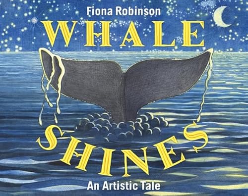 Stock image for Whale Shines : An Artistic Tail for sale by Better World Books