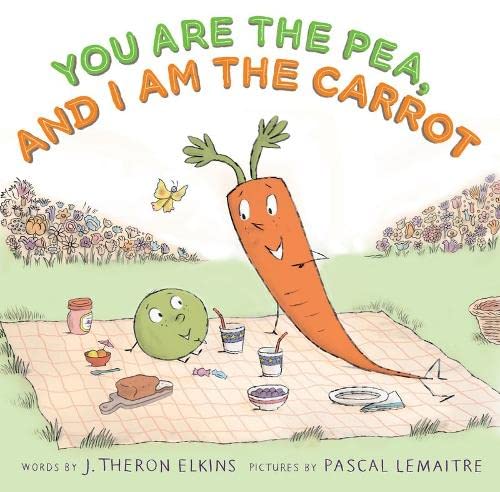 Beispielbild fr You Are the Pea, and I Am the Carrot zum Verkauf von Better World Books