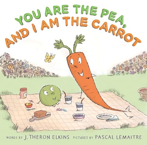 Stock image for You Are the Pea, and I Am the Carrot for sale by Better World Books Ltd