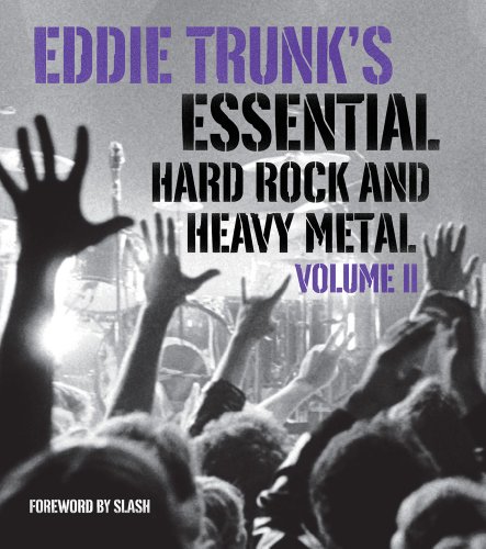 Imagen de archivo de Eddie Trunk's Essential Hard Rock and Heavy Metal Volume II a la venta por PlumCircle