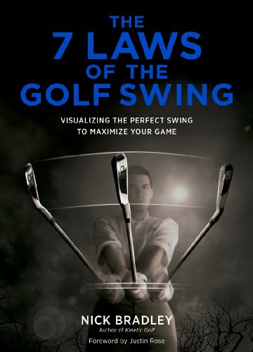 Stock image for The 7 Laws of the Golf Swing: Visualizing the Perfect Swing to Maximize Your Game for sale by ThriftBooks-Atlanta