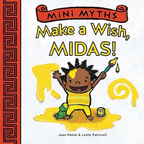 Beispielbild fr Make a Wish, Midas! (Mini Myths) zum Verkauf von Gulf Coast Books