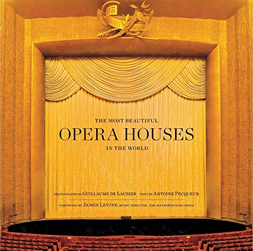 Stock image for The Most Beautiful Opera Houses in the World. Photographs by Guillaume de Laubier. for sale by Travis & Emery Music Bookshop ABA