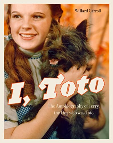 Imagen de archivo de I, Toto : The Autobiography of Terry, the Dog Who Was Toto a la venta por Better World Books