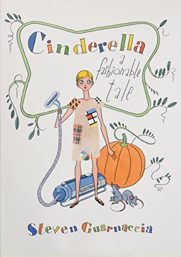 Cinderella: A Fashionable Tale (9781419709869) by Guarnaccia, Steven