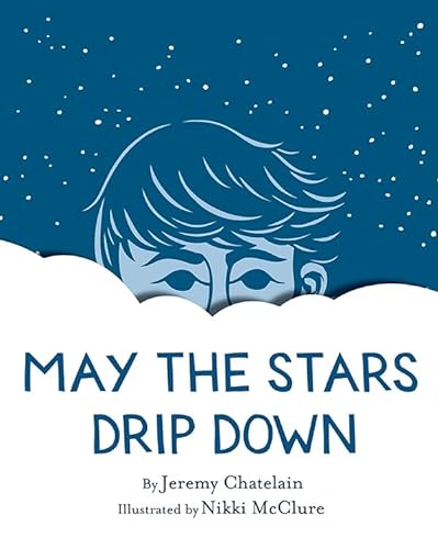 9781419710247: May the Stars Drip Down
