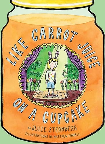 Stock image for Like Carrot Juice on a Cupcake (Eleanor) for sale by Jenson Books Inc