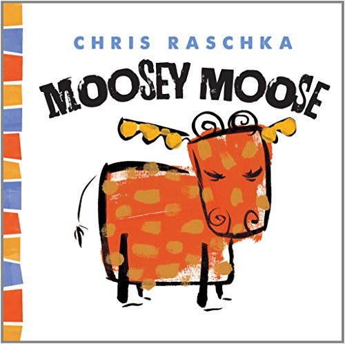 Beispielbild fr Moosey Moose zum Verkauf von Better World Books