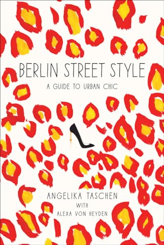 Imagen de archivo de Berlin Street Style: A Guide to Urban Chic a la venta por Half Price Books Inc.