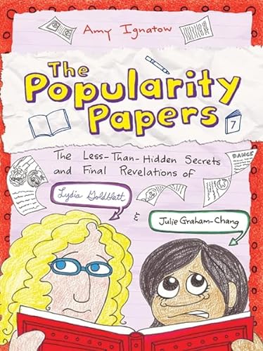 Stock image for The Popularity Papers : Book Seven: the Less-Than-Hidden Secrets and Final Revelations of Lydia Goldblatt and Julie Graham-Chang for sale by Better World Books