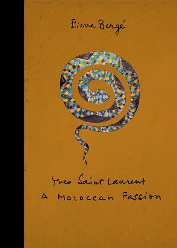 

Yves Saint Laurent : A Moroccan Passion