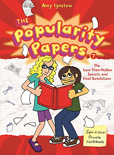 Stock image for The Popularity Papers: Book Seven: The Less-Than-Hidden Secrets and Final Revelations of Lydia Goldblatt and Julie Graham-Chang for sale by SecondSale