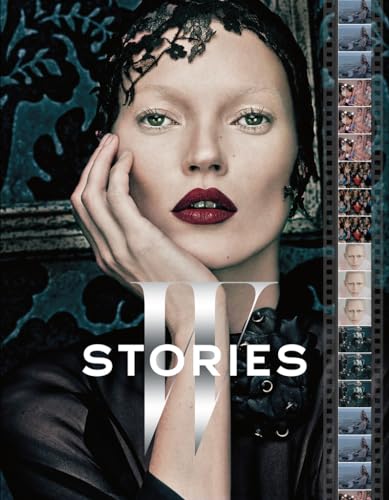 W Stories. Edited by Stefano Tonchi with Armand Limnander and Karin Nelson.Designed by Johan Sven...