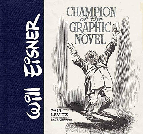 Beispielbild fr Will Eisner: Champion of the Graphic Novel zum Verkauf von ThriftBooks-Dallas