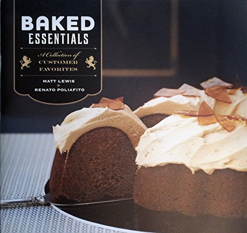 Stock image for Baked Essentials: A Collection of Customer Favorites for sale by HPB-Ruby