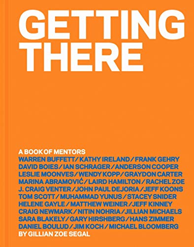 Beispielbild fr Getting There: A Book of Mentors [Inscribed] zum Verkauf von Second Story Books, ABAA