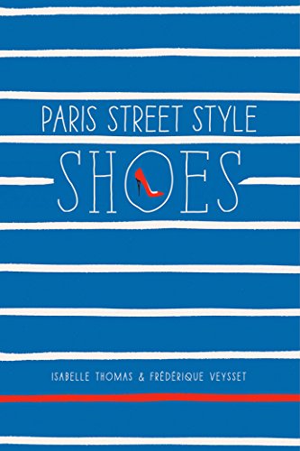 Beispielbild fr Paris Street Style. Shoes zum Verkauf von Blackwell's