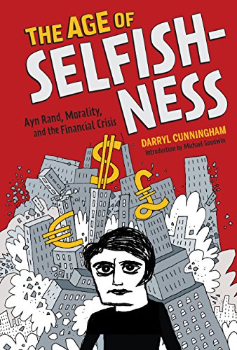 9781419715983: The age of selfishness: Ayn Rand, morality, and the financial crisis