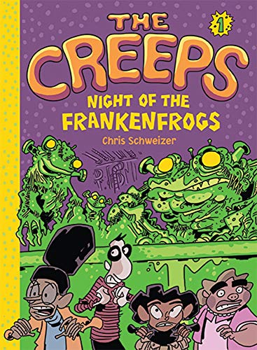 9781419717666: The Creeps 1: Night of the Frankenfrogs: Book 1: Night of the Frankenfrogs