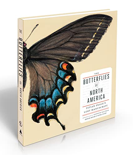 The Butterflies of North America: Titian Peale's Lost Manuscript