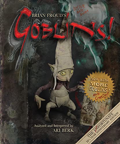 Stock image for Brian Froud's Goblins 10 1/2 Anniversary Edition for sale by HPB-Diamond