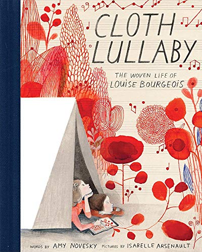 Stock image for Cloth Lullaby: The Woven Life of Louise Bourgeois for sale by ThriftBooks-Atlanta