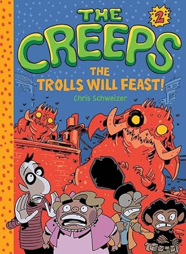 9781419718823: The Creeps: Book 2: The Trolls Will Feast!