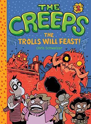 Beispielbild fr The Creeps: Book 2: The Trolls Will Feast! zum Verkauf von HPB Inc.