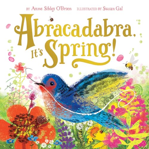 Beispielbild fr Abracadabra, Its Spring!: A Picture Book (Seasonal Magic) zum Verkauf von Goodwill of Colorado