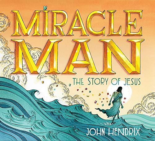 Imagen de archivo de Miracle Man: The Story of Jesus a la venta por ThriftBooks-Atlanta