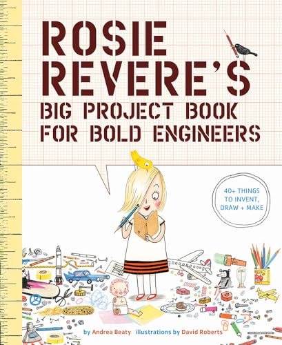 9781419719103: Rosie Revere's Big Project Book for Bold Engineers: 1 (Questioneers)