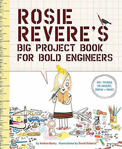 9781419719103: Rosie Revere's Big Project Book for Bold Engineers: 1 (Questioneers)
