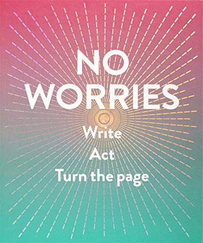 Beispielbild fr No Worries (Guided Journal): Write. Act. Turn the Page. zum Verkauf von Books From California