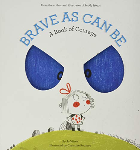Beispielbild fr Brave As Can Be: A Book of Courage (Growing Hearts) zum Verkauf von Dream Books Co.