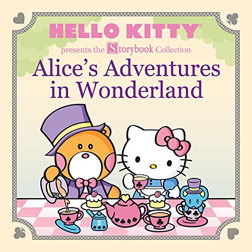 Beispielbild fr Hello Kitty Presents the Storybook Collection: Alice's Adventures in Wonderland zum Verkauf von Better World Books