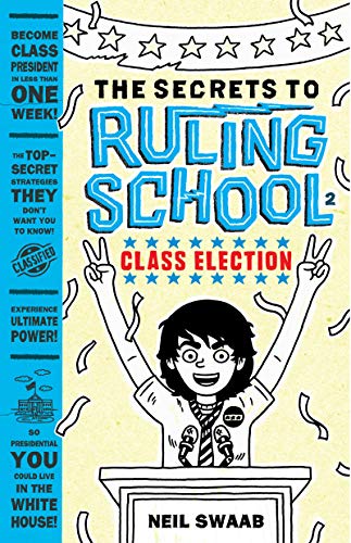 Stock image for Class Election (Secrets to Ruling School #2) (Volume 2) (The Secrets to Ruling School) for sale by Gulf Coast Books