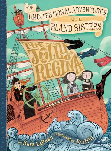 Imagen de archivo de The Jolly Regina (The Unintentional Adventures of the Bland Sisters Book 1) (Unintentional Adventures of the Bland Sisters, 1) a la venta por Orion Tech