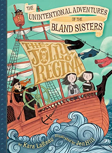 9781419721366: The Jolly Regina (The Unintentional Adventures of the Bland Sisters Book 1) (Unintentional Adventures of the Bland Sisters, 1)